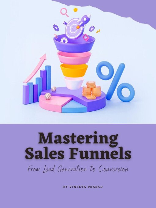 Title details for Mastering Sales Funnels by Vineeta Prasad - Available